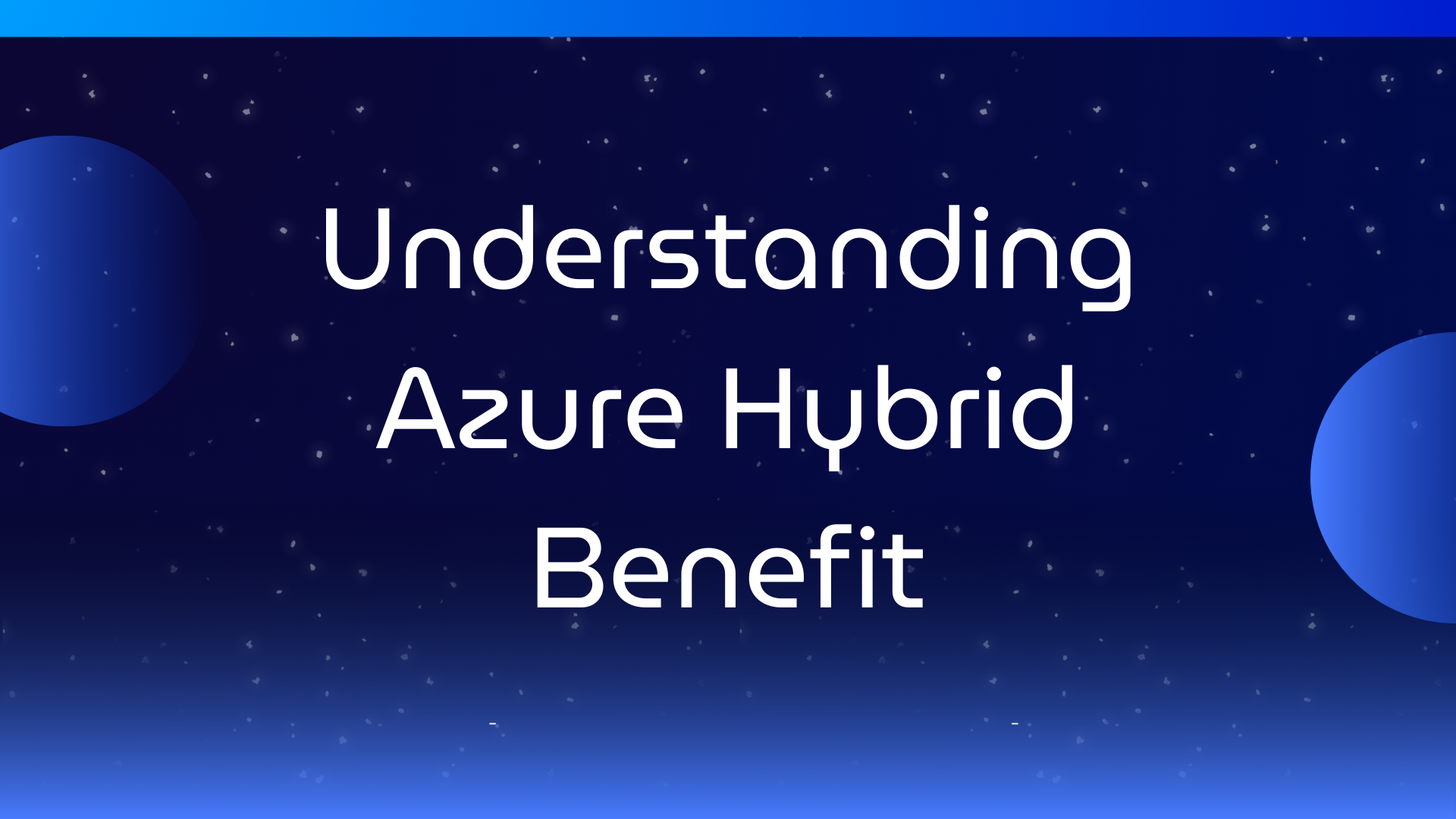 Understanding Azure Hybrid Benefit